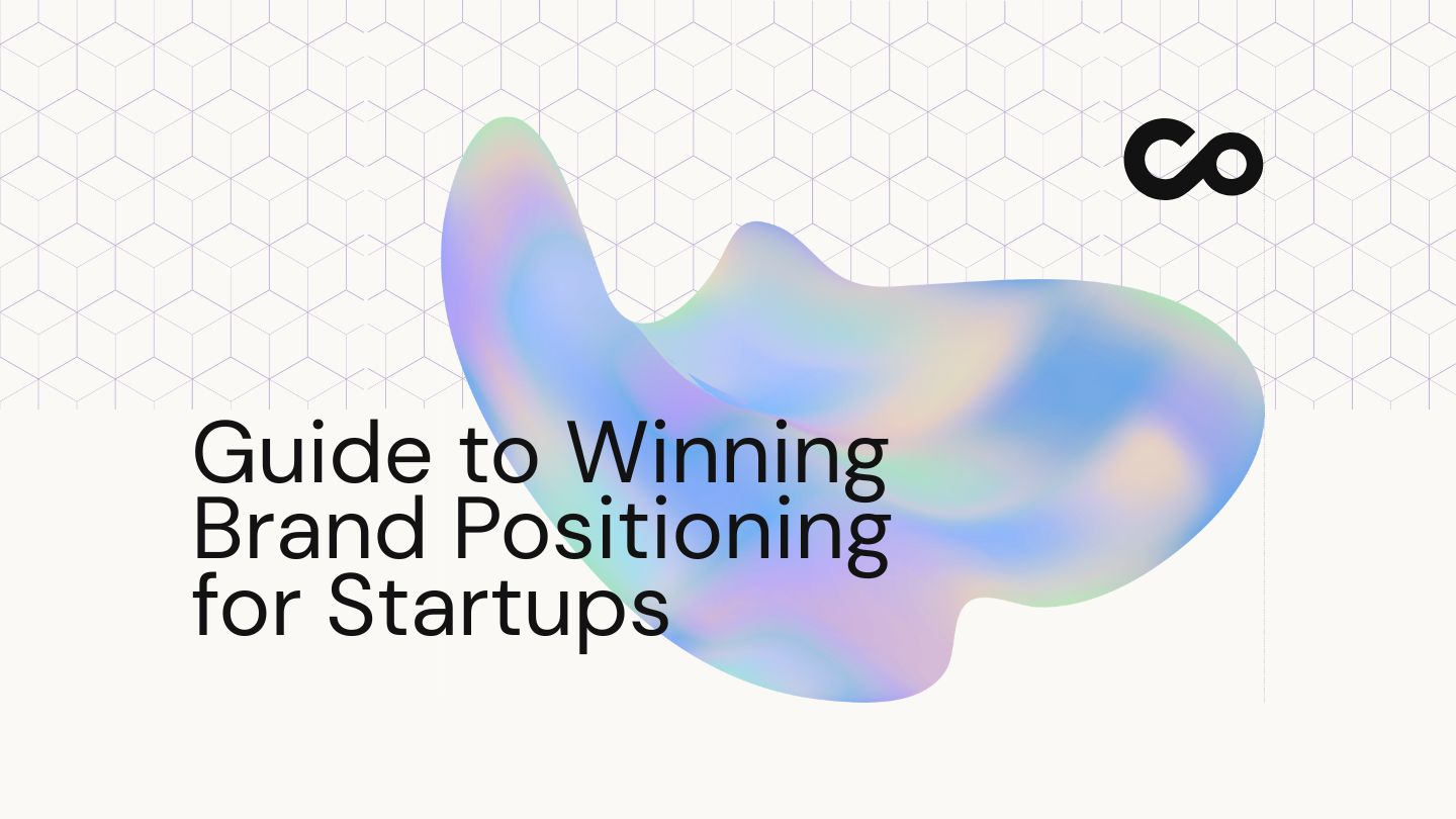 The Startup Founder’s Guide to Winning Brand Positioning