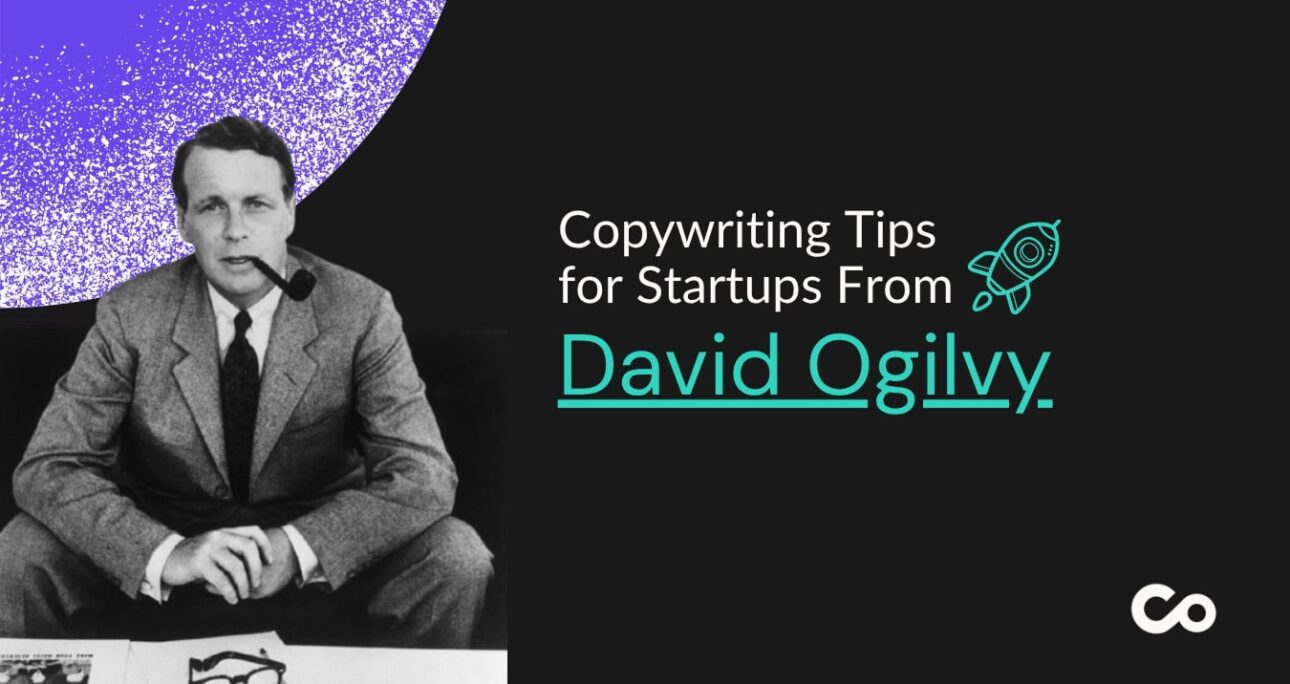 What Copywriters for Startups Can Learn from David Ogilvy