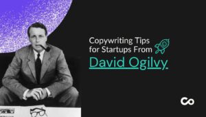 What Copywriters for Startups Can Learn from David Ogilvy